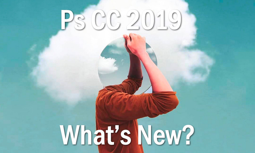 Boutique Retouching whats-new-in-cc-2019 All Things Adobe Photoshop CC 2019 & New Features  